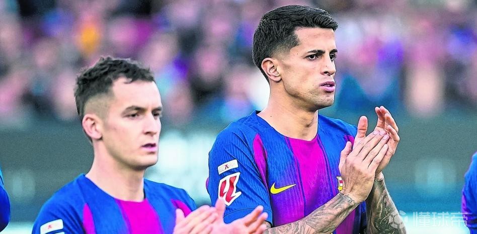 世体：身边人表示坎塞洛一心想留在巴萨，巴萨也认可他的表现